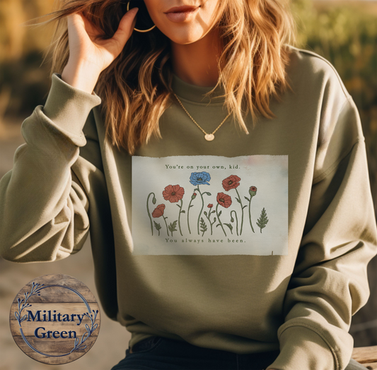 'You're on Your Own, Kid' Wildflower Sweatshirt
