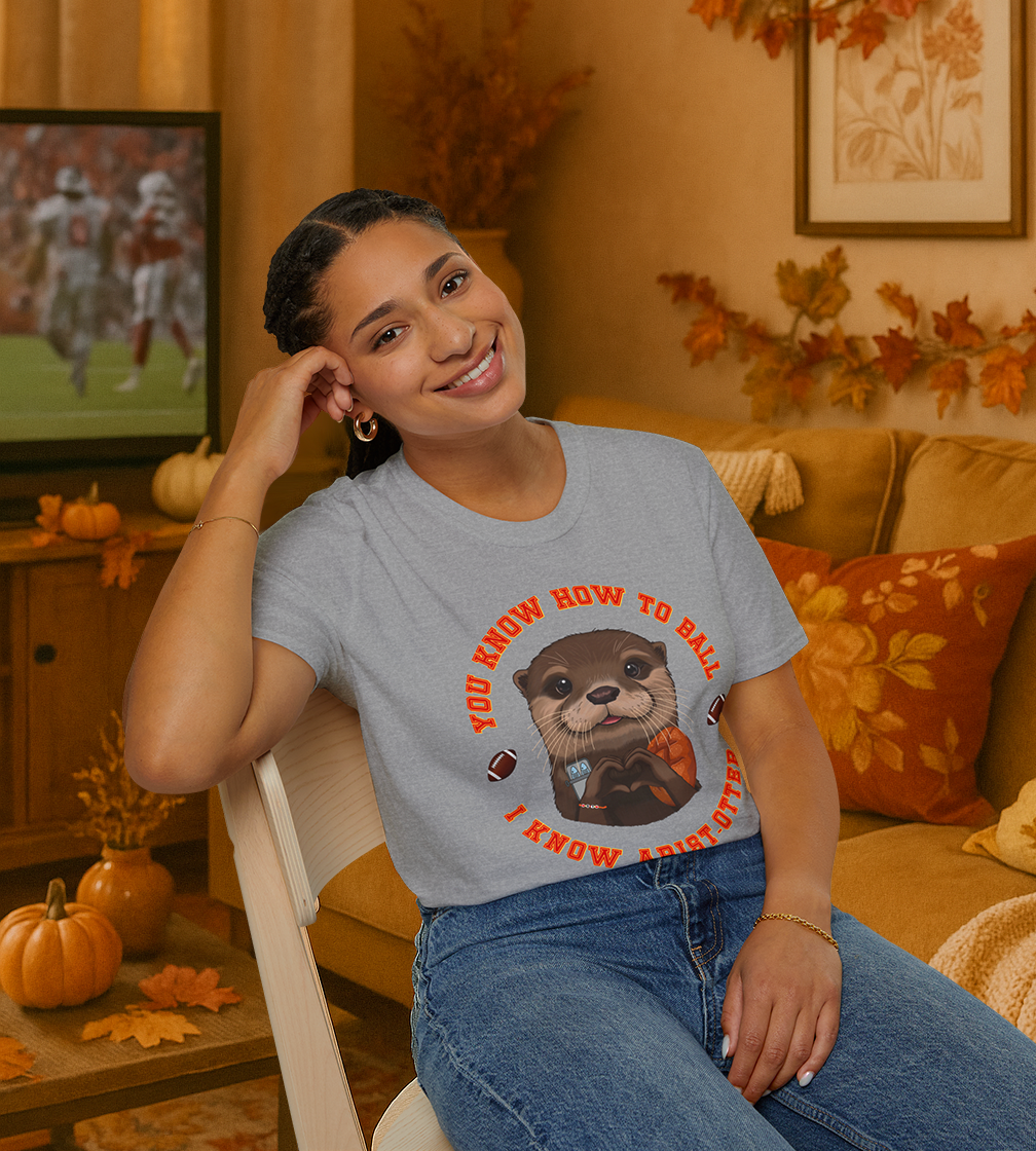 You Know How to Ball, I know "Artist-Otter" So High School Otter T-Shirt