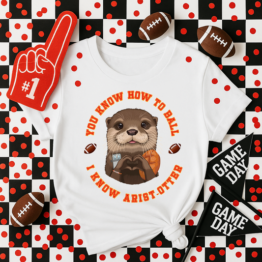 You Know How to Ball, I know "Artist-Otter" So High School Otter T-Shirt